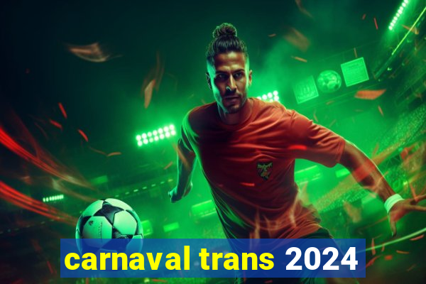 carnaval trans 2024